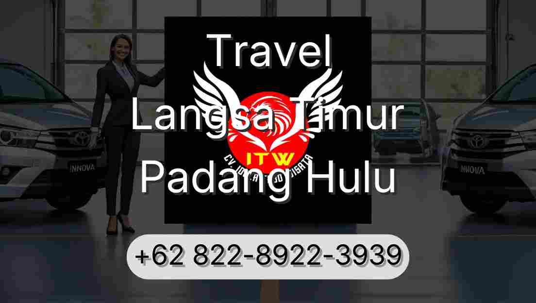 Travel Langsa Timur Padang Hulu
