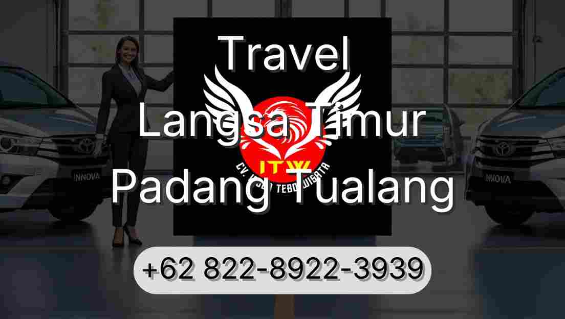 Travel Langsa Timur Padang Tualang