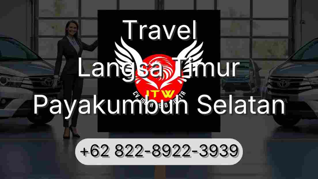 Travel Langsa Timur Payakumbuh Selatan