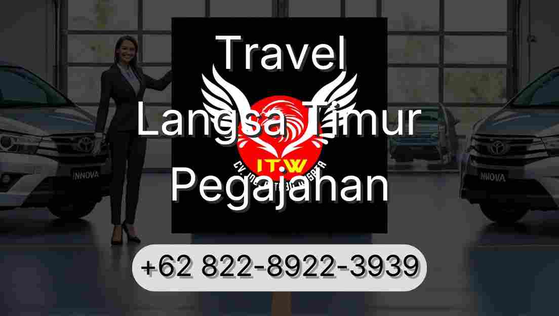 Travel Langsa Timur Pegajahan