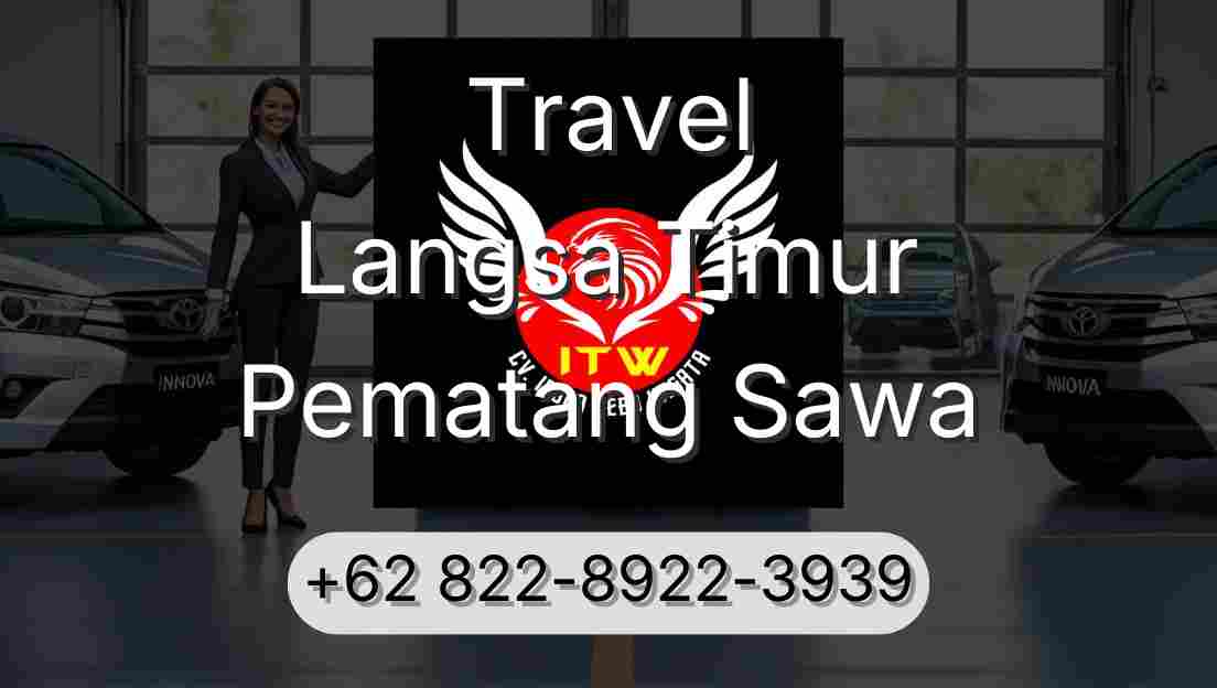 Travel Langsa Timur Pematang Sawa