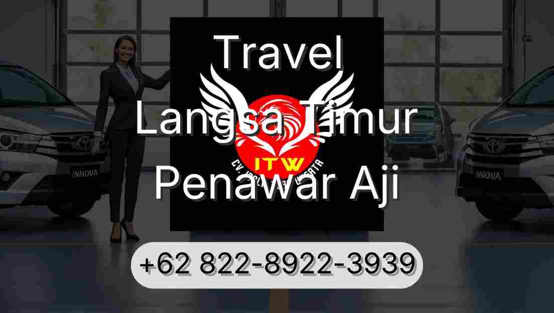 Travel Langsa Timur Penawar Aji