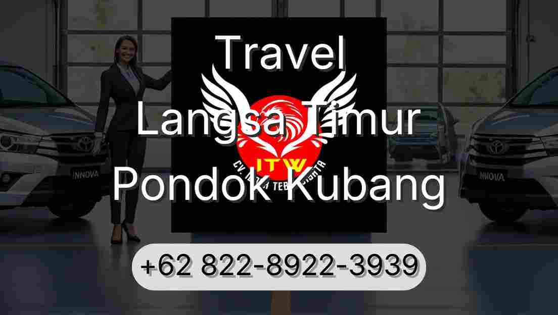 Travel Langsa Timur Pondok Kubang