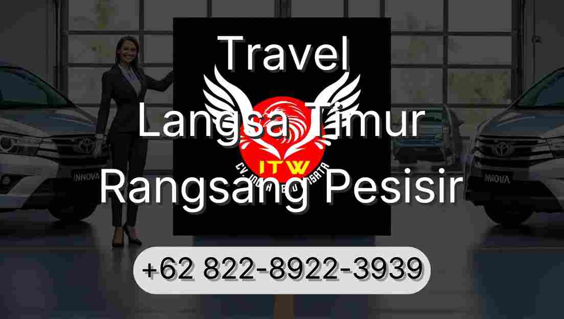 Travel Langsa Timur Rangsang Pesisir