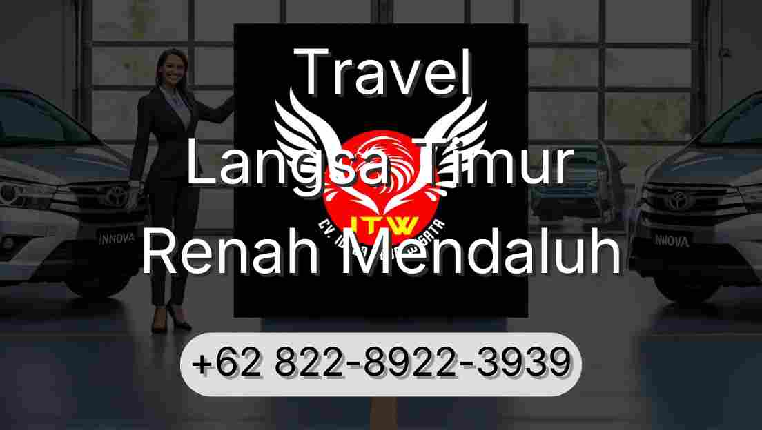 Travel Langsa Timur Renah Mendaluh