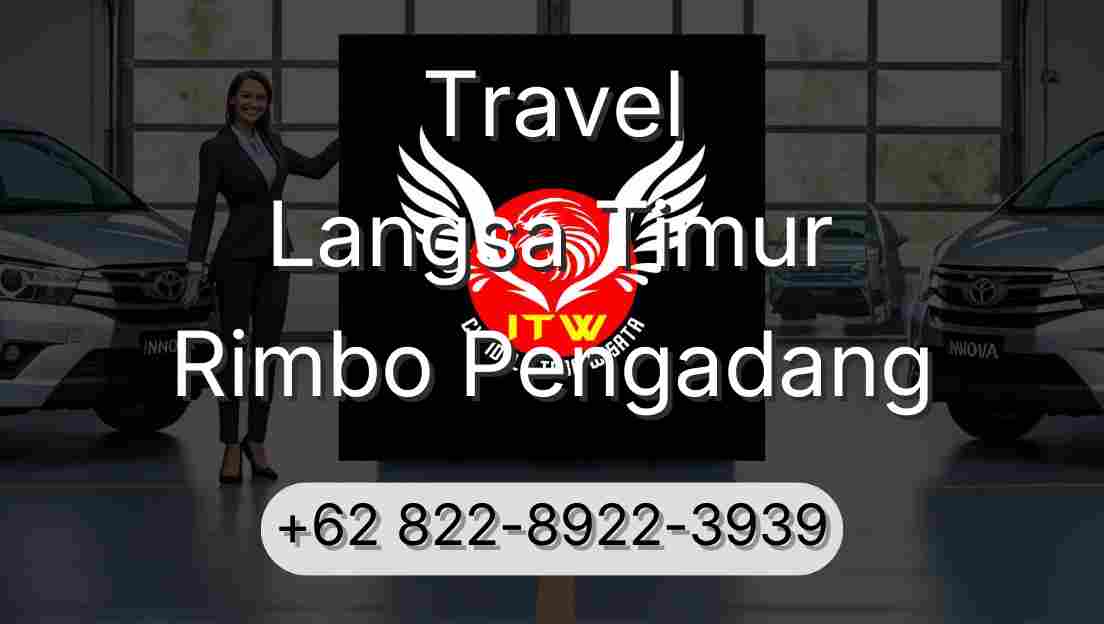Travel Langsa Timur Rimbo Pengadang