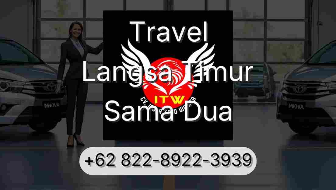 Travel Langsa Timur Sama Dua