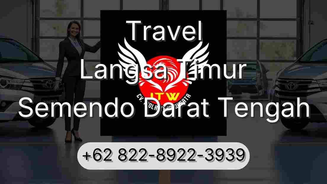 Travel Langsa Timur Semendo Darat Tengah