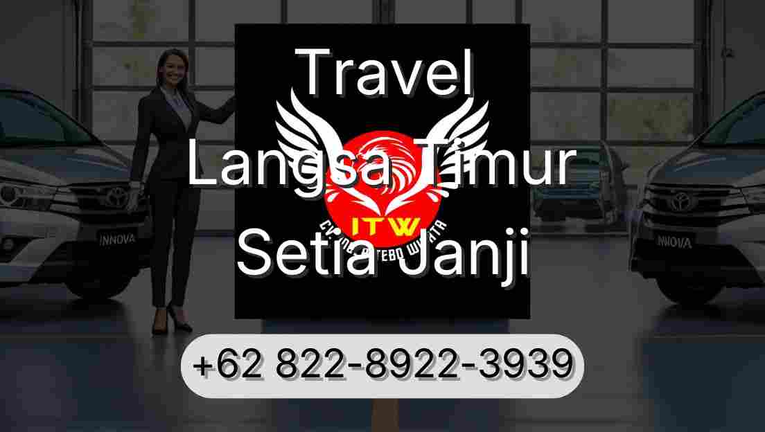 Travel Langsa Timur Setia Janji