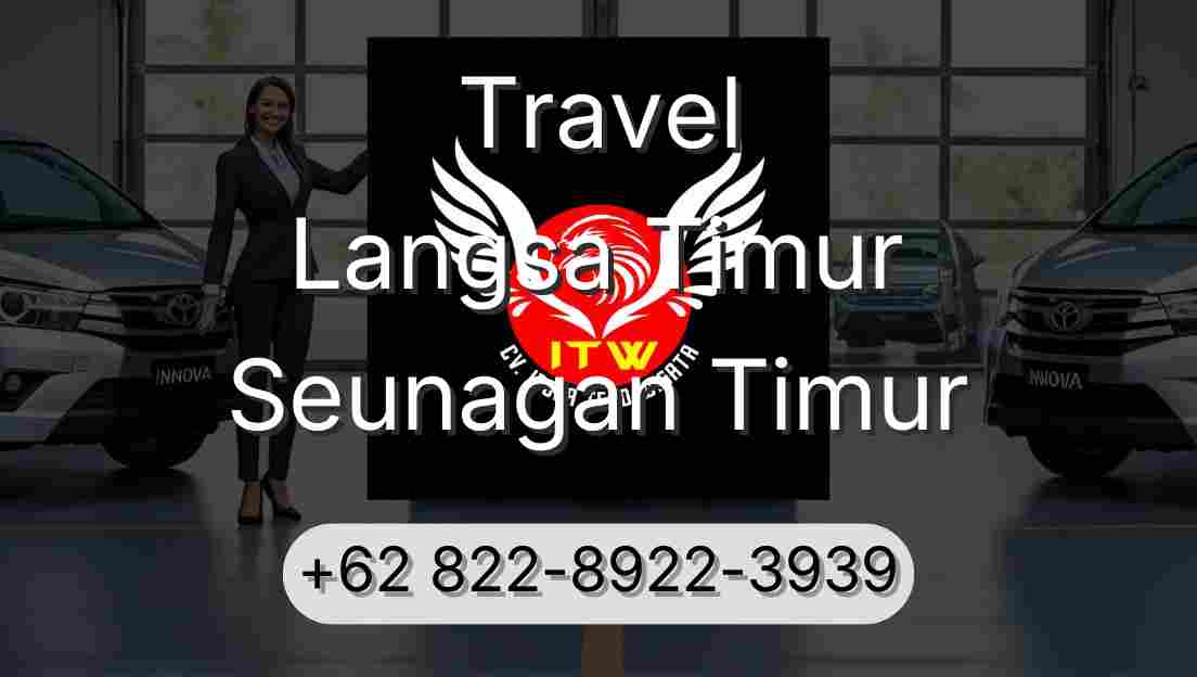 Travel Langsa Timur Seunagan Timur