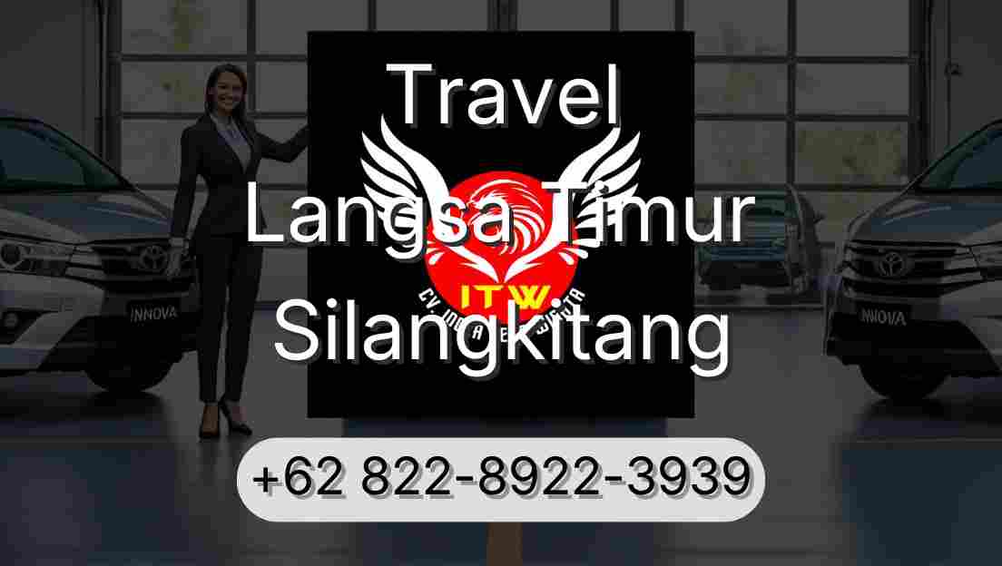 Travel Langsa Timur Silangkitang