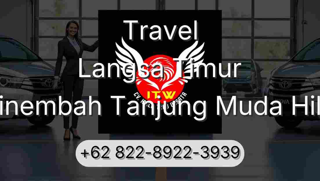Travel Langsa Timur Sinembah Tanjung Muda Hilir