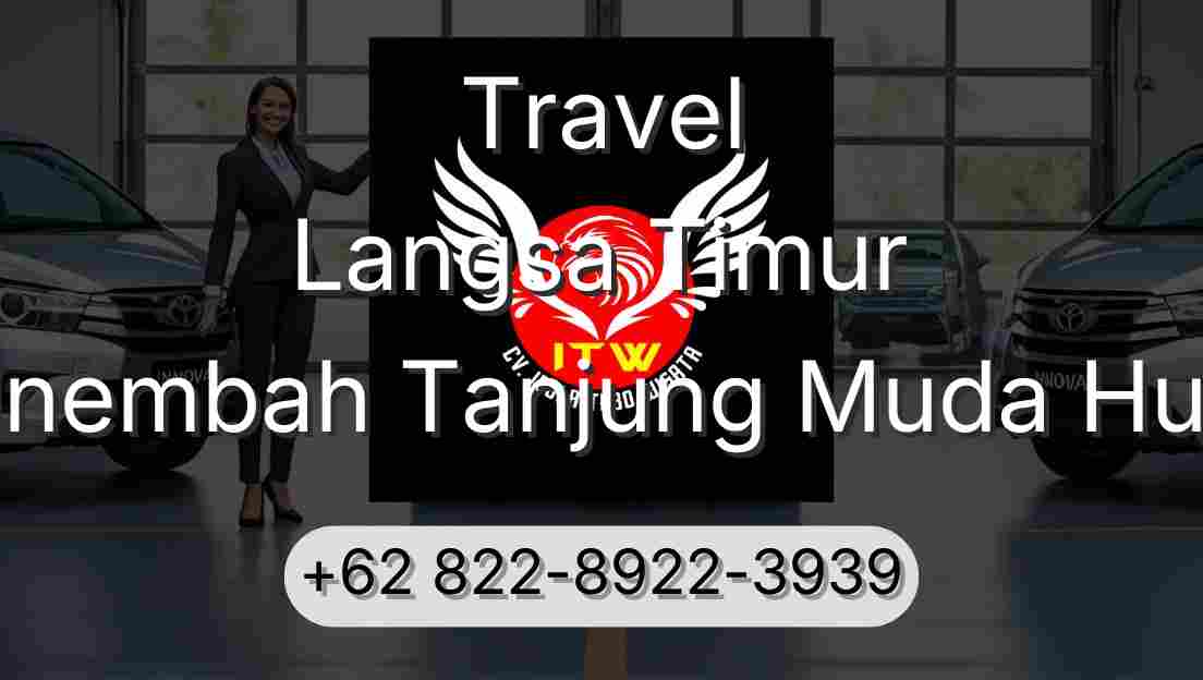 Travel Langsa Timur Sinembah Tanjung Muda Hulu