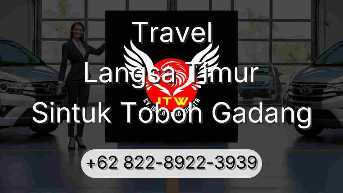 Travel Langsa Timur Sintuk Toboh Gadang