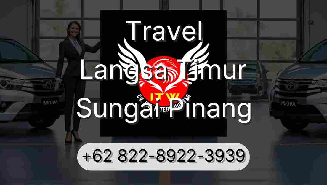 Travel Langsa Timur Sungai Pinang