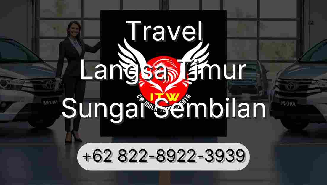 Travel Langsa Timur Sungai Sembilan