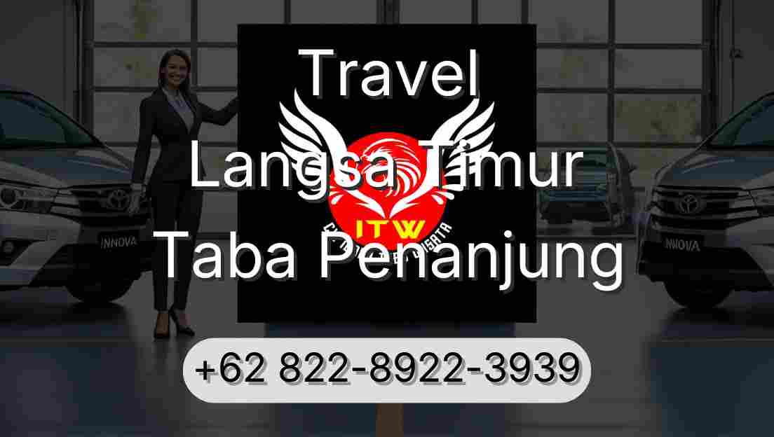 Travel Langsa Timur Taba Penanjung