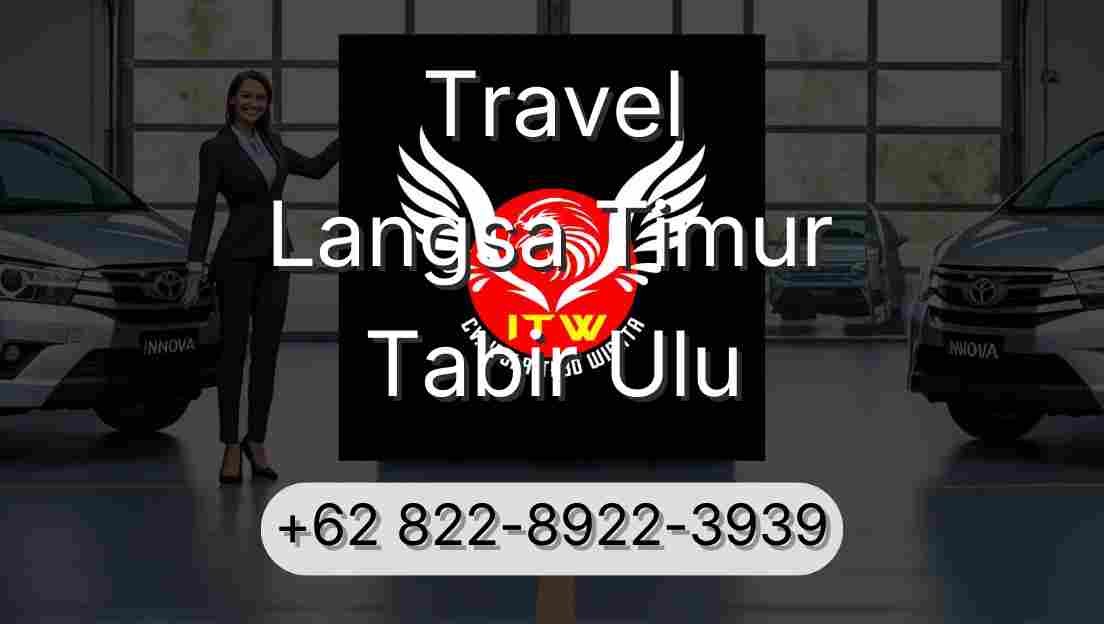 Travel Langsa Timur Tabir Ulu