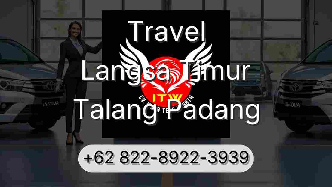 Travel Langsa Timur Talang Padang