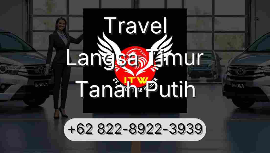 Travel Langsa Timur Tanah Putih