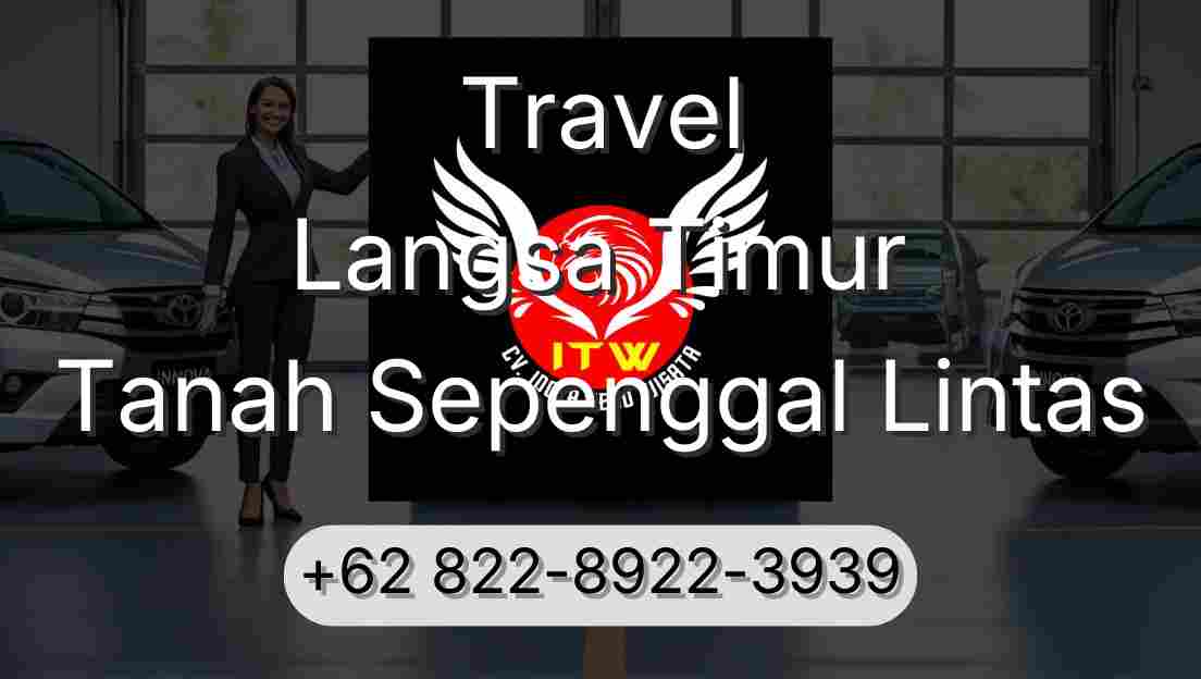 Travel Langsa Timur Tanah Sepenggal Lintas