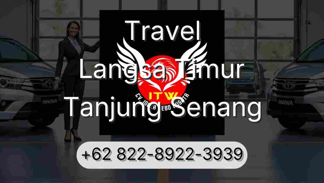 Travel Langsa Timur Tanjung Senang