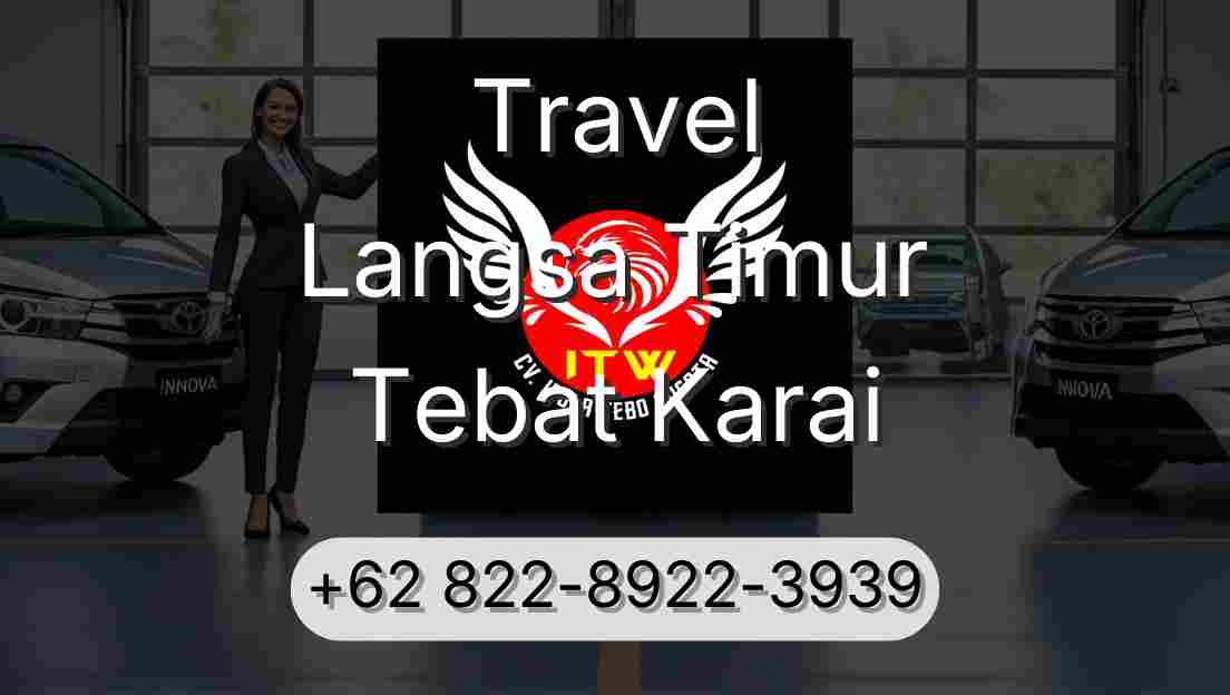 Travel Langsa Timur Tebat Karai