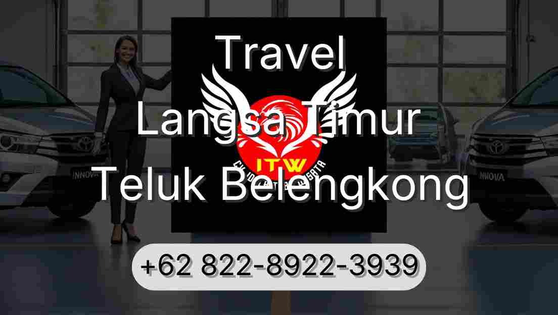 Travel Langsa Timur Teluk Belengkong