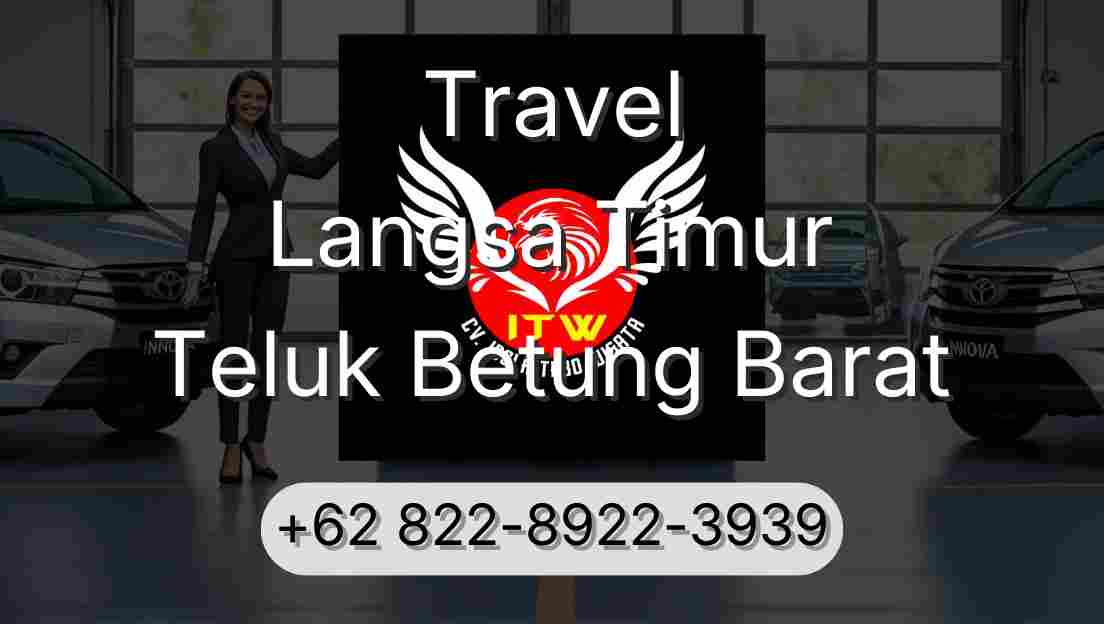 Travel Langsa Timur Teluk Betung Barat
