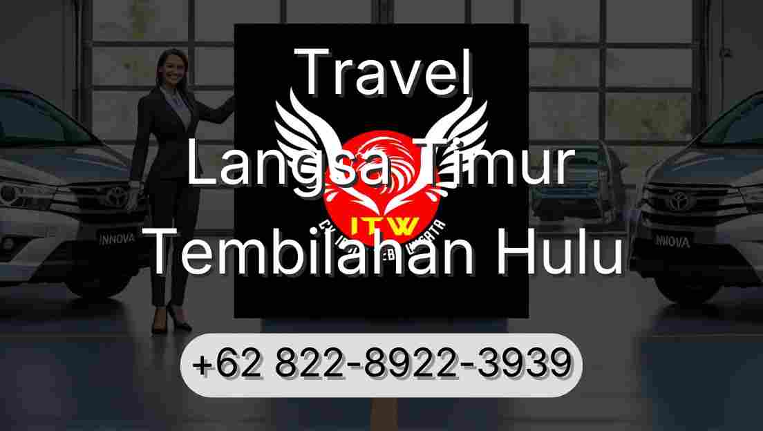 Travel Langsa Timur Tembilahan Hulu