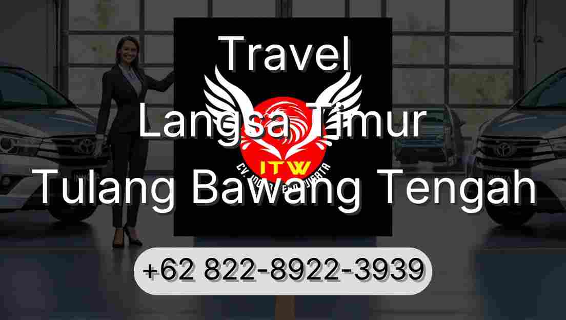 Travel Langsa Timur Tulang Bawang Tengah