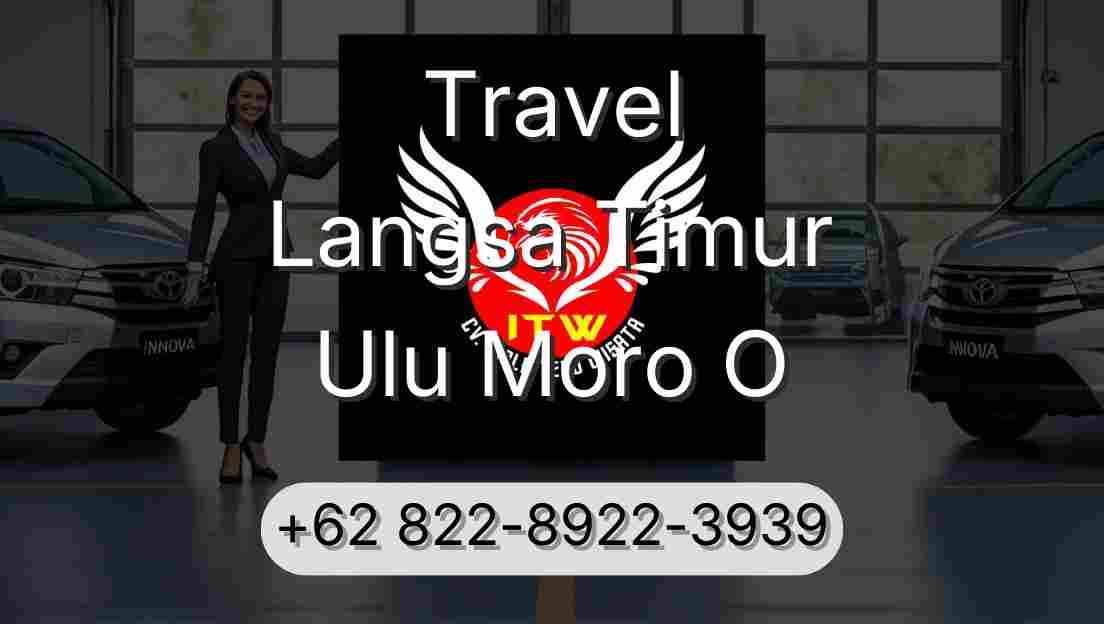 Travel Langsa Timur Ulu Moro O