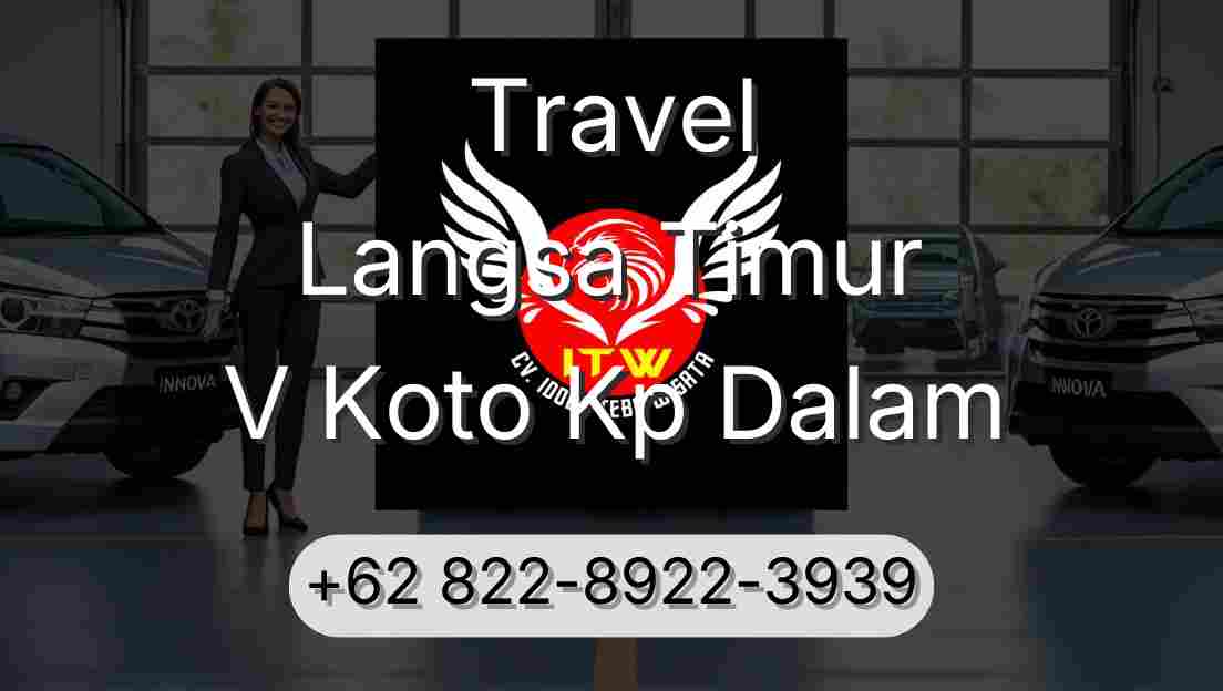 Travel Langsa Timur V Koto Kp Dalam