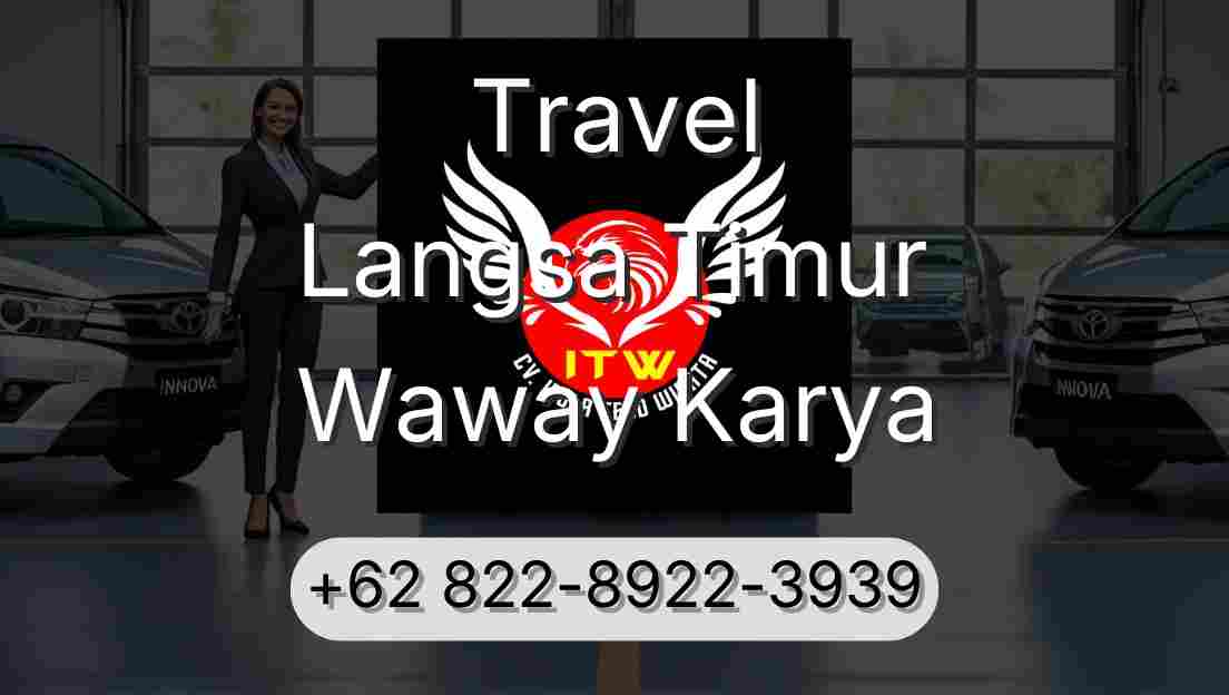 Travel Langsa Timur Waway Karya