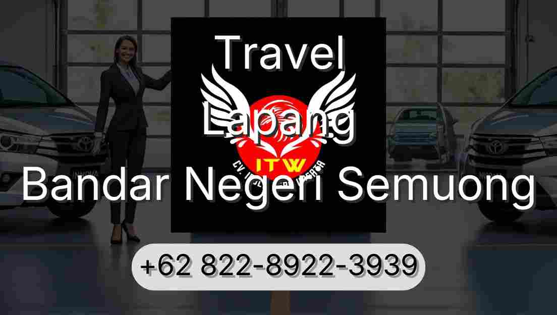 Travel Lapang Bandar Negeri Semuong