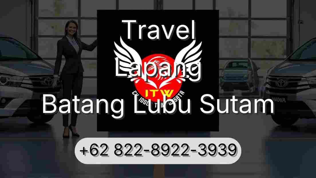 Travel Lapang Batang Lubu Sutam