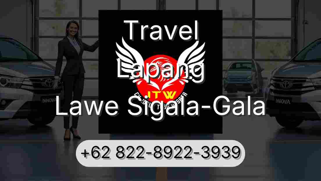 Travel Lapang Lawe Sigala-Gala