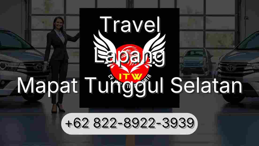 Travel Lapang Mapat Tunggul Selatan