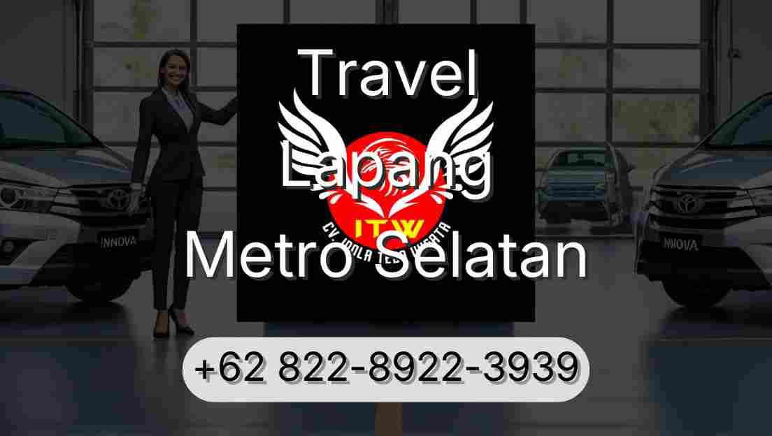Travel Lapang Metro Selatan