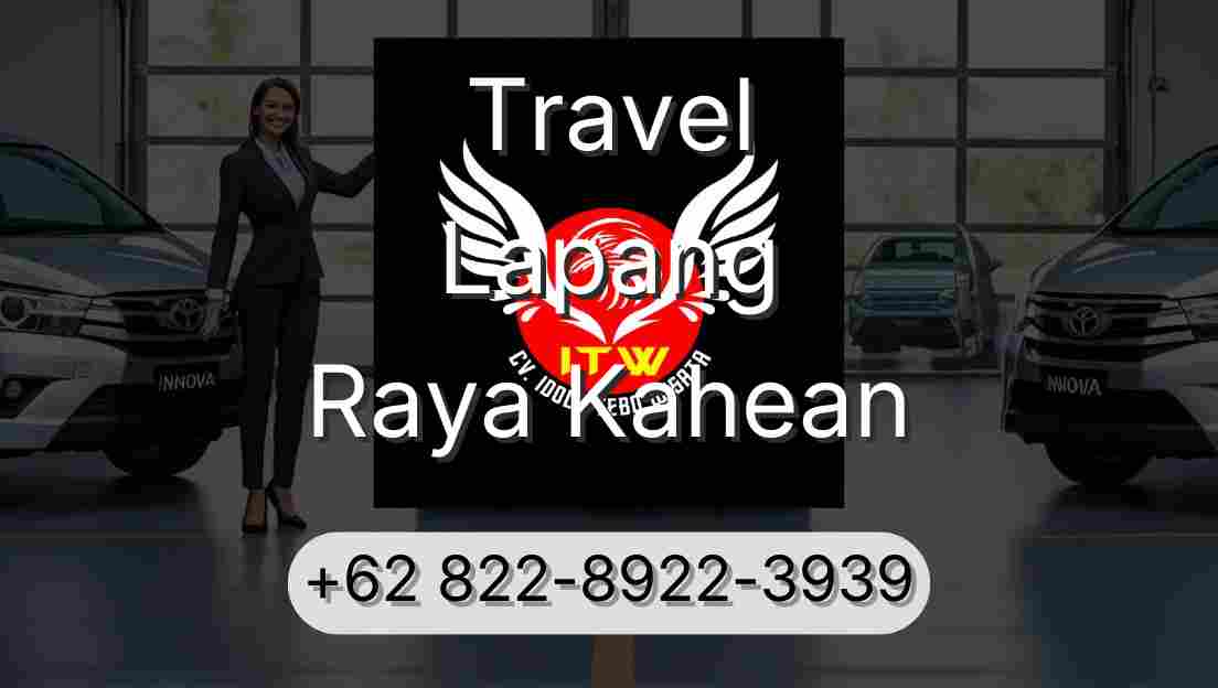 Travel Lapang Raya Kahean