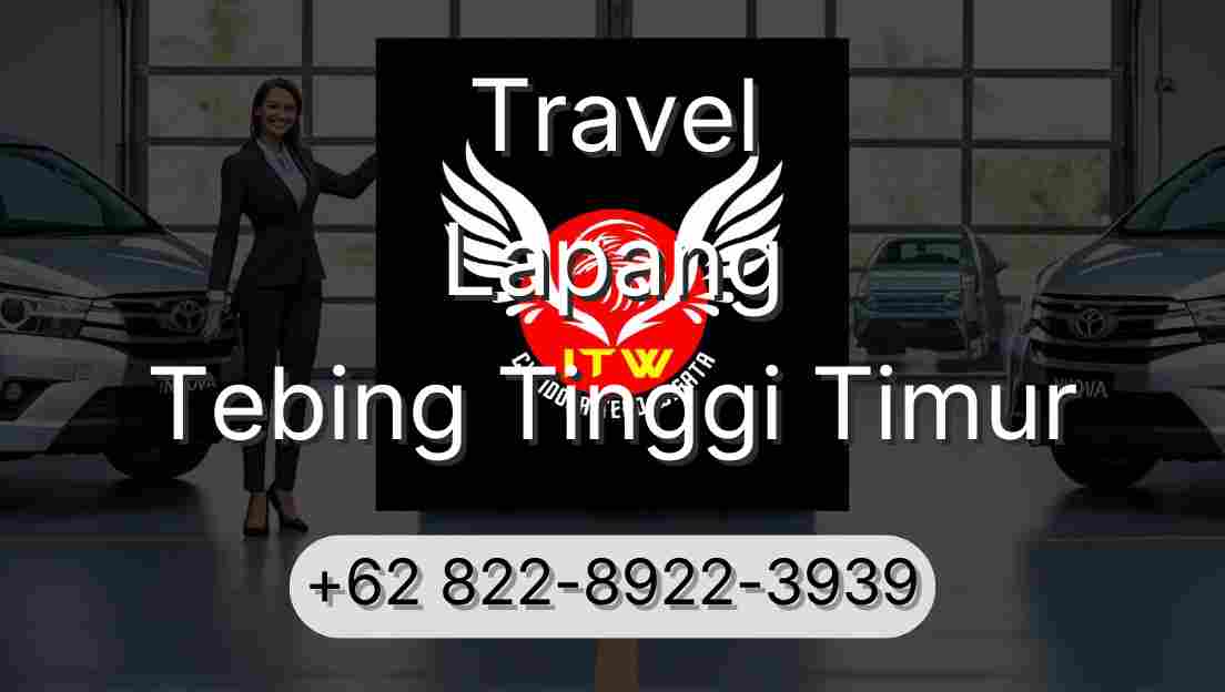 Travel Lapang Tebing Tinggi Timur
