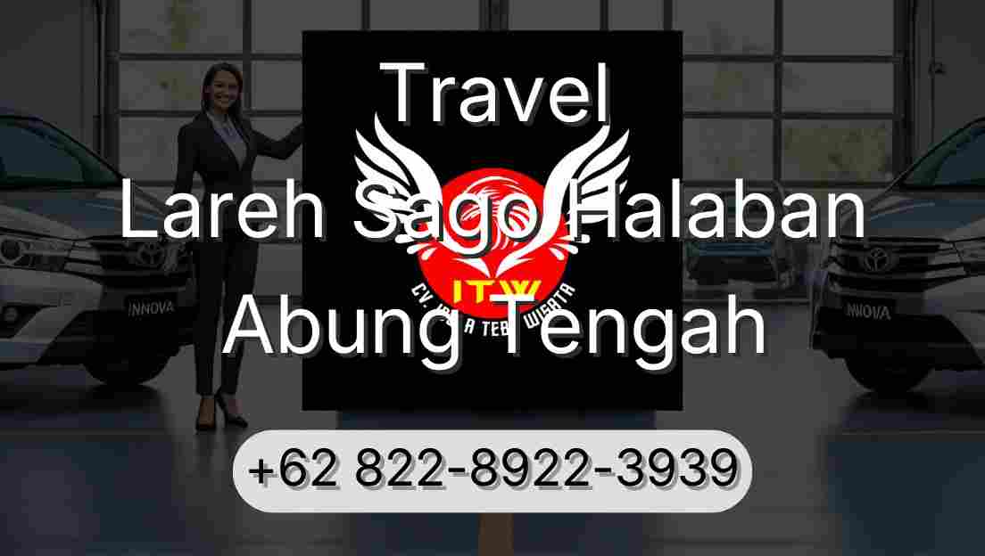 Travel Lareh Sago Halaban Abung Tengah