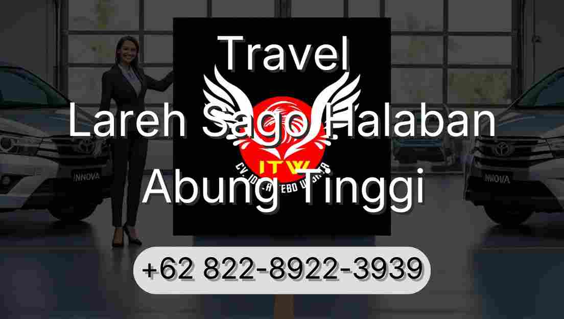 Travel Lareh Sago Halaban Abung Tinggi