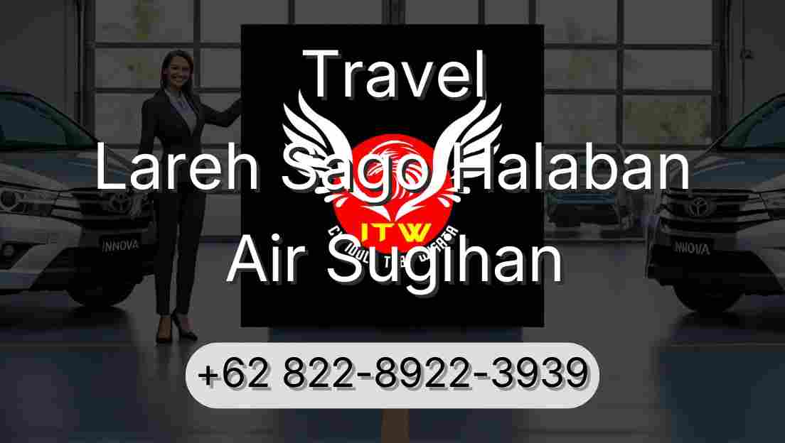 Travel Lareh Sago Halaban Air Sugihan
