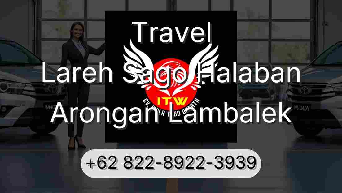 Travel Lareh Sago Halaban Arongan Lambalek