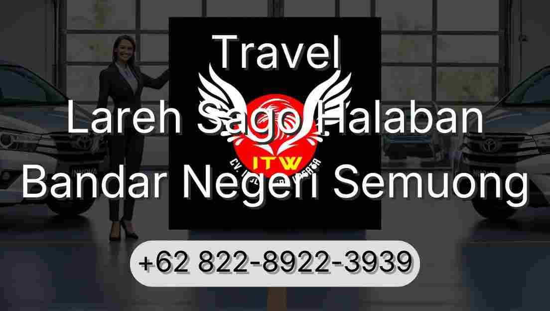Travel Lareh Sago Halaban Bandar Negeri Semuong