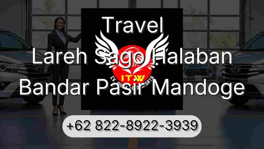 Travel Lareh Sago Halaban Bandar Pasir Mandoge