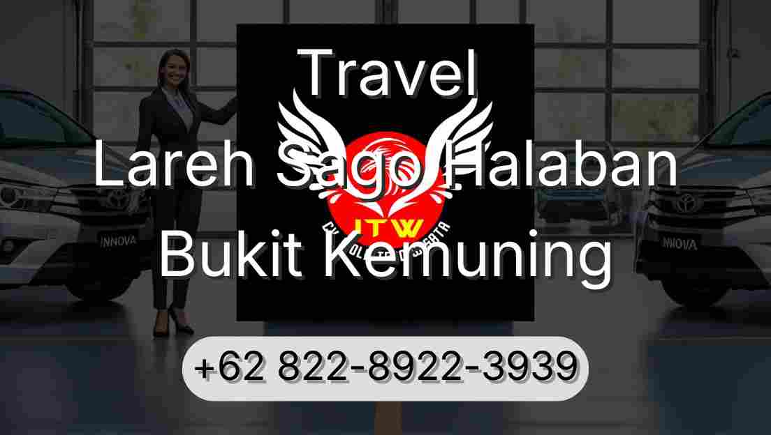 Travel Lareh Sago Halaban Bukit Kemuning
