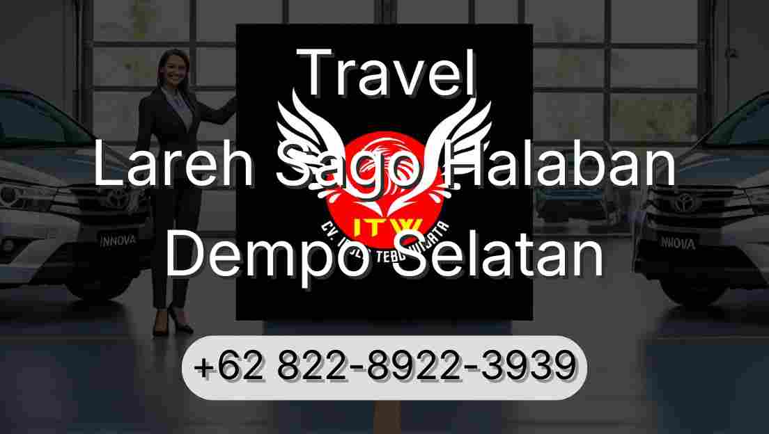 Travel Lareh Sago Halaban Dempo Selatan