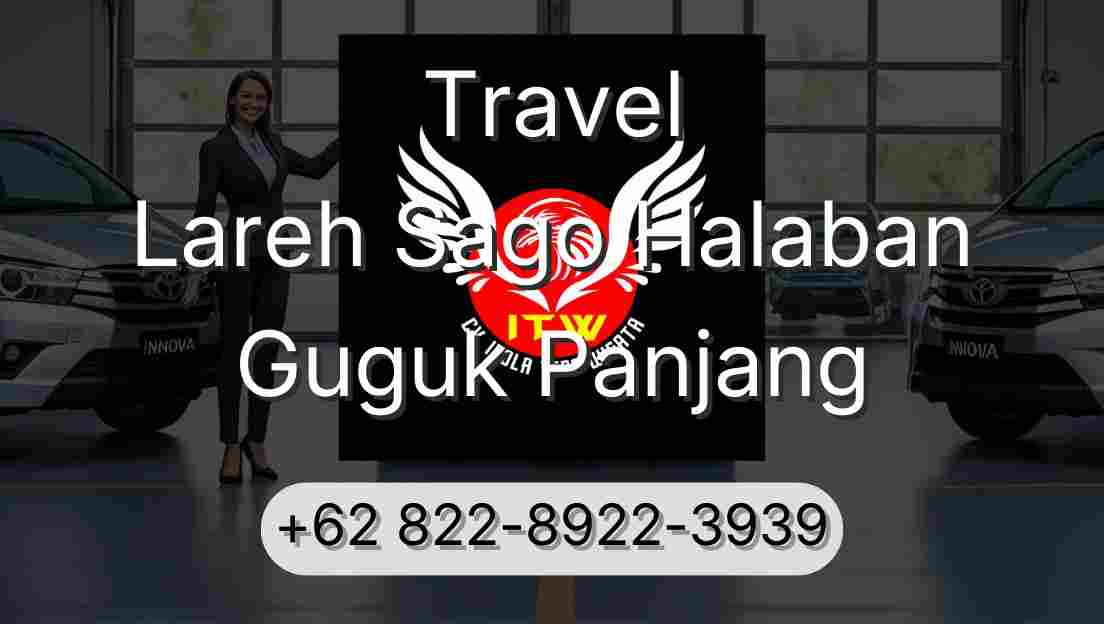 Travel Lareh Sago Halaban Guguk Panjang